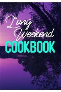 Long Weekend Cookbook