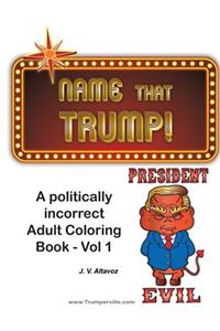 Name That Trump - Volume 1