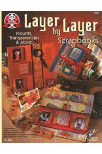Layer by Layer Scrapbooks