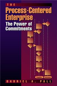 The Process-Centered Enterprise: The Power of Commitments