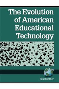Evolution of American Educational Technolgy (PB)