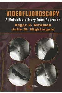 Videofluoroscopy: A Multi-Disciplinary Team Approach