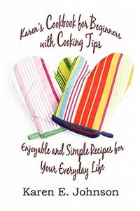 Karen's Cookbook for Beginners with Cooking Tips