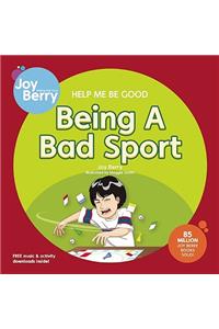 Help Me Be Good: Being a Bad Sport