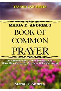 Maria D' Andrea's Book of Common Prayer
