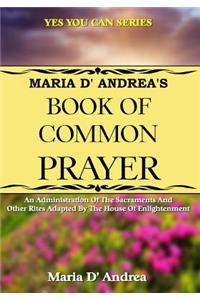 Maria D' Andrea's Book of Common Prayer