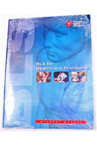 BLS for Healthcare Providers Student Manual