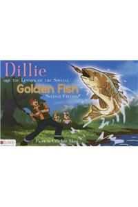 Dillie and the Lesson of the Special Golden Fish: Second Edition