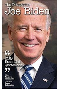 Delaplaine Joe Biden - His Essential Quotations