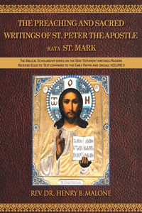 Preaching and Sacred Writings of St. Peter the Apostle Kata St. Mark