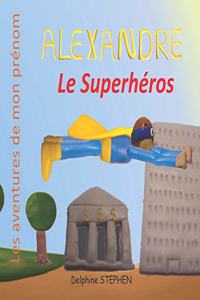 Alexandre le Superhéros