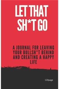 Let That Sh*t Go