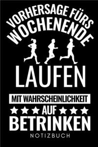 Vorhersage Fürs Wochenende Laufen Mit Wahrscheinlichkeit Auf Betrinken Notizbuch