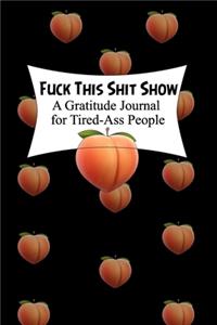 fuck this shitshow gratitude journal
