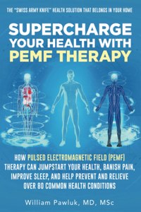 Supercharge Your Health with PEMF Therapy