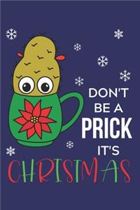Don't Be A Prick It's Christmas