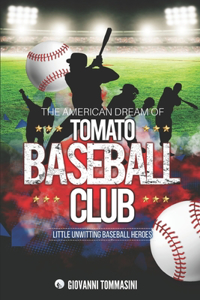 American Dream of Tomato Baseball Club