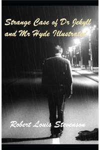 Strange Case of Dr Jekyll and Mr Hyde Illustrated