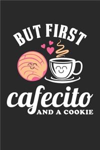 But First cafecito and a Cookie