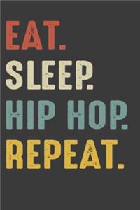 Eat Sleep Hip Hop Repeat