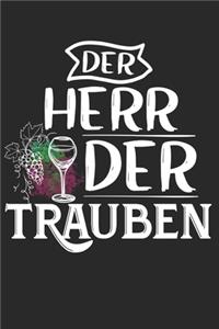 Der Herr Der Trauben: Din A5 Liniertes Heft Mit Linien Für Riesling Fans & Weinbauer - Notizbuch Tagebuch Planer Winzer Wein - Notiz Buch Geschenk Wein Winzer Notebook