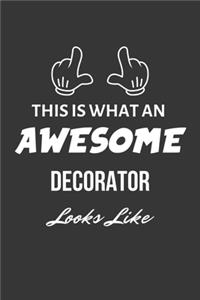This Is What An Awesome Decorator Looks Like Notebook