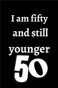 i am fifty and still younger