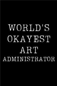 World's Okayest Art Administrator