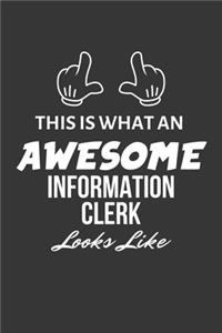 This Is What An Awesome Information Clerk Looks Like Notebook