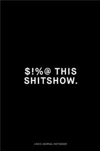 $!%@ this shitshow