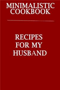 Minimalistic CookBook Recipes For My Husband