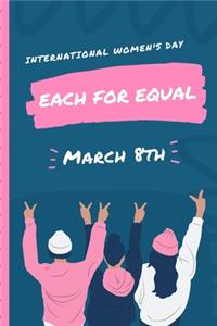 International Women's Day Each For Equal March 8th