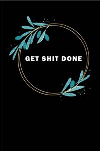 Get Shit Done