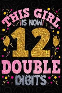 This Girl is Now 12 Double Digits