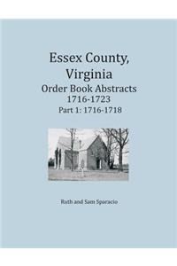 Essex County, Virginia Order Book Abstracts 1716-1723, Part I