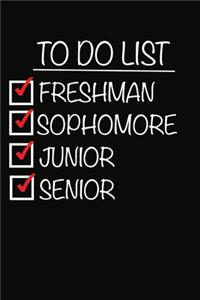 To Do List Freshman Sophomore Junior Senior