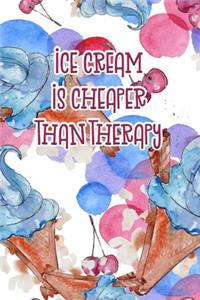Ice Cream Is Cheaper Than Therapy