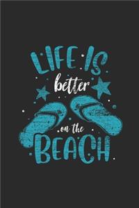Life Is Better On The Beach