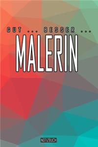Gut - Besser - Malerin Notizbuch