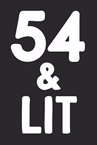 54 & Lit