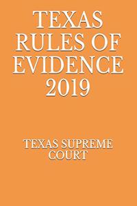 Texas Rules of Evidence 2019