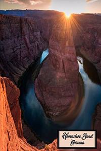 My Adventures to Horseshoe Bend Arizona Travel Journal