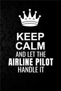 Keep Calm and Let the Airline pilot Handle It