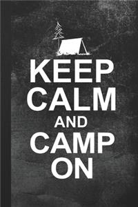 Keep Calm And Camp On