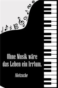 Ohne Musik wäre das Leben ein Irrtum