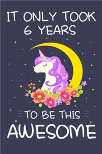 It Only Took 6 Years to Be This Awesome