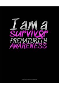 I Am A Survivor Prematurity Awareness