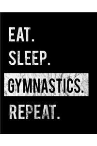 Eat Sleep Gymnastics Repeat