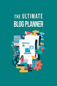 The Ultimate Blog Planner
