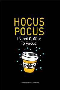 Hocus Pocus I Need Coffee to Focus